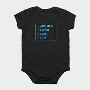 wish list beach wine 2021 Baby Bodysuit